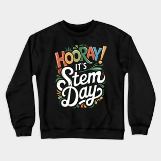 Hooray It's STEM Day Teacher Specials Squad Back To School Crewneck Sweatshirt
